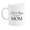 Love That Mom Mug